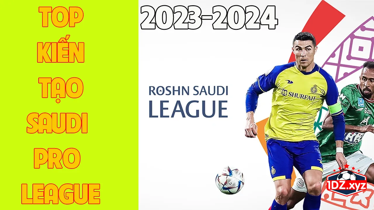 Top kiến tạo Saudi Pro League 2023/2024